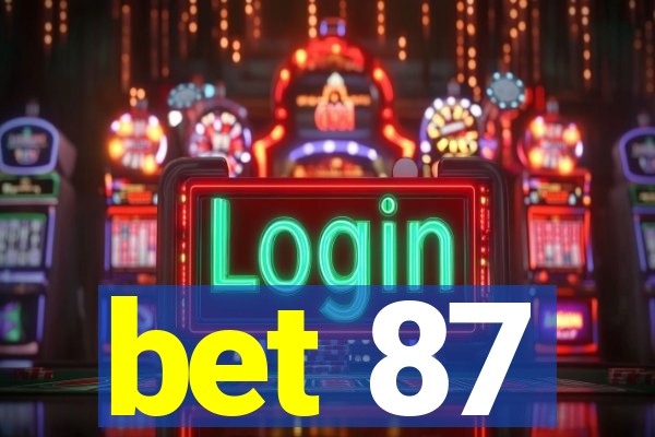 bet 87